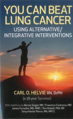 You can beat lung cancer : using alternative /integrative interventions cover image