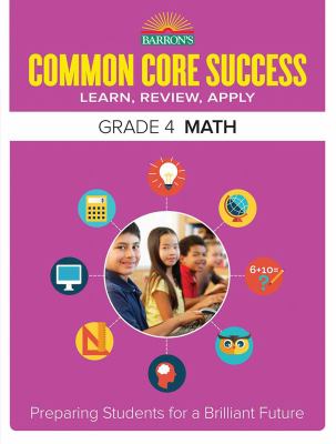 Barron's common core success grade 4 math : learn, review, apply cover image