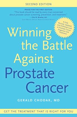 Winning the battle against prostate cancer : get the treatment that is right for you cover image