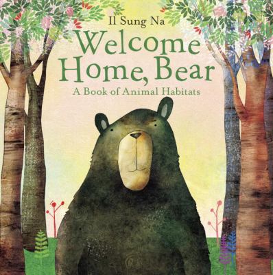 Welcome home, Bear : a book of animal habitats cover image