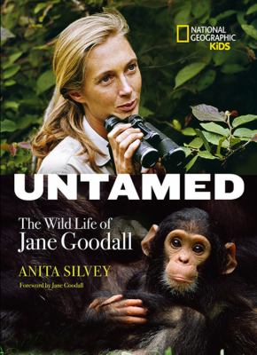 Untamed : the wild life of Jane Goodall cover image