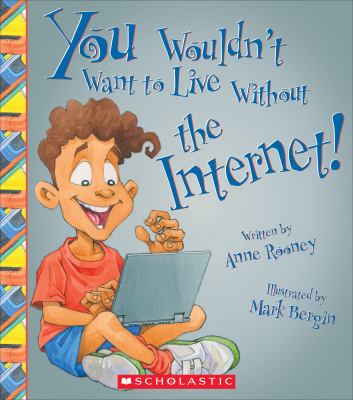 You wouldn't want to live without the internet! cover image