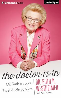 The doctor is in Dr. Ruth on love, life, and joie de vivre cover image