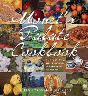 Monet's palate cookbook : the artist & his kitchen garden at Giverny cover image