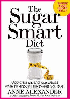 The sugar smart diet stop cravings and lose weight while still enjoying the sweets you love! cover image