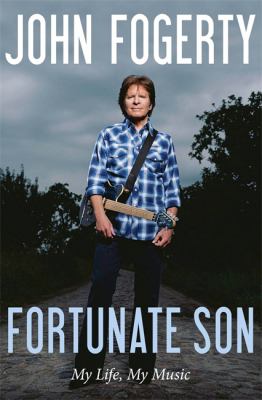 Fortunate son : my life, my music cover image
