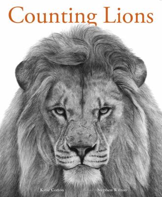 Counting lions : portraits from the wild cover image