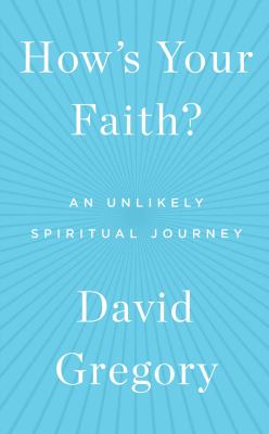 How's your faith? : an unlikely spiritual journey cover image