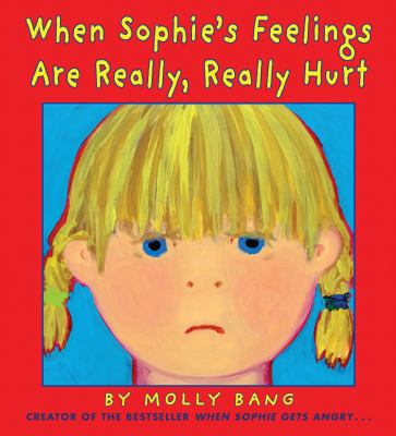 When Sophie's feelings are really, really hurt cover image