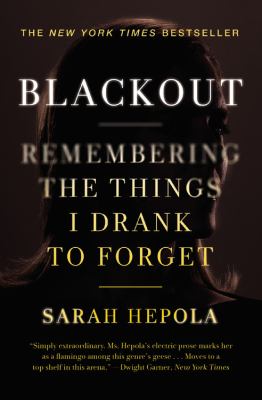 Blackout remembering the things I drank to forget cover image