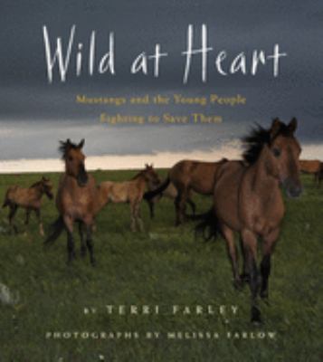 Wild at heart : mustangs and the young people fighting to save them cover image