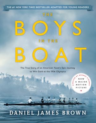 The boys in the boat : the true story of an American team's epic journey to win gold at the 1936 olympics cover image