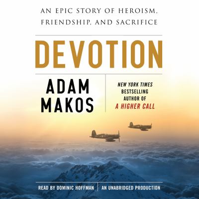 Devotion an epic story of heroism, friendship, and sacrifice cover image