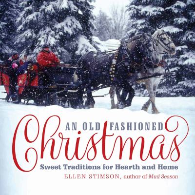 An old-fashioned Christmas : sweet traditions for hearth and home cover image