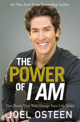 The power of I am : two words that will change your life today cover image