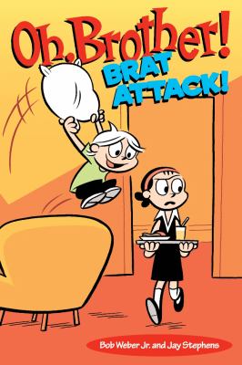 Oh, brother! Brat attack! cover image