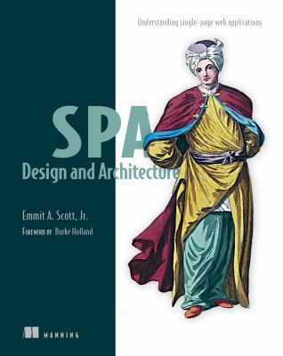 SPA design and architecture : understanding single-page web applications cover image