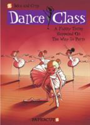 Dance class. 4, A funny thing happened on the way to Paris cover image