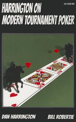 Harrington on modern tournament poker : how to play no-limit hold 'em multi-table tournaments cover image