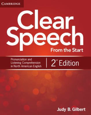Clear speech from the start [basic pronunciation and listening comprehension in North American English] cover image