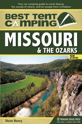 Best tent camping. Missouri & the Ozarks cover image