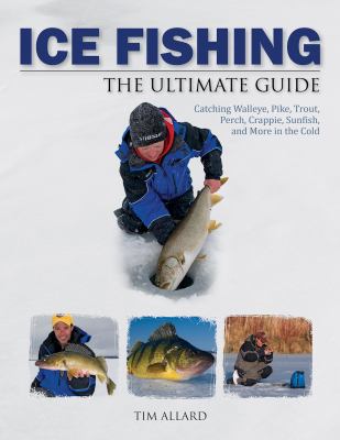Ice fishing : the ultimate guide cover image