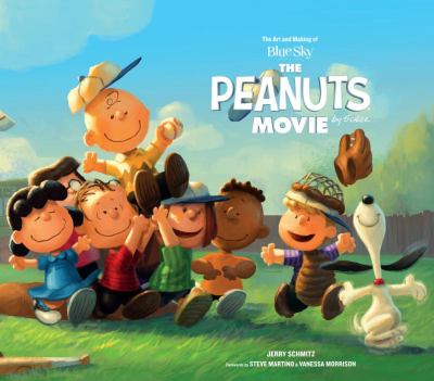 The art and making of BlueSky Studios The Peanut movie by Schmitz cover image