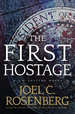 The first hostage : a J.B. Collins novel cover image
