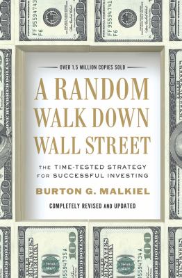 A random walk down Wall Street the time-tested strategy for successful investing cover image