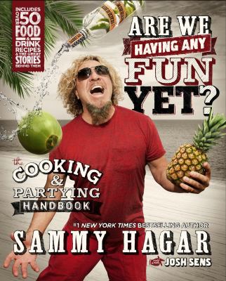 Are we having any fun yet? : the cooking & partying handbook cover image