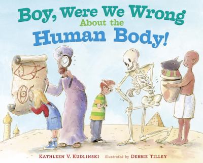 Boy, were we wrong about the human body! cover image