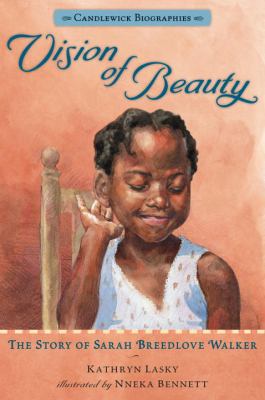 Vision of beauty : the story of Sarah Breedlove Walker cover image