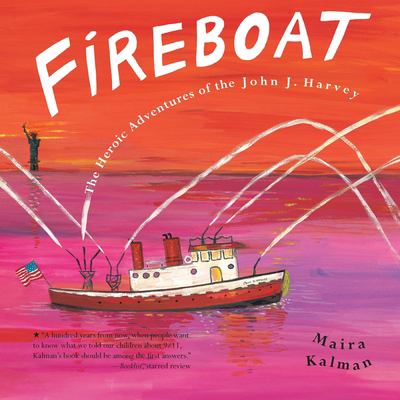 Fireboat : the heroic adventures of the John J. Harvey cover image