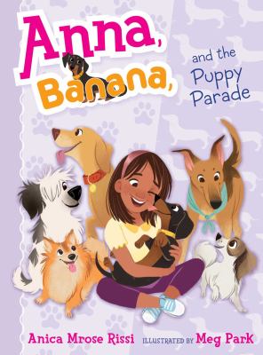 Anna, Banana, and the puppy parade cover image