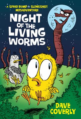 Night of the living worms : a Speed bump & Slingshot misadventure cover image