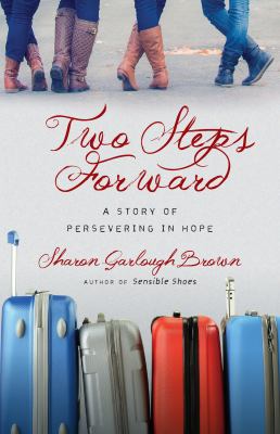 Two steps forward : a story of persevering in hope cover image