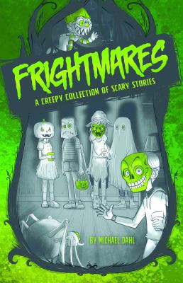 Frightmares : a creepy collection of scary stories cover image