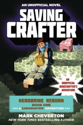 Saving Crafter : an unofficial Minecrafter's adventure cover image