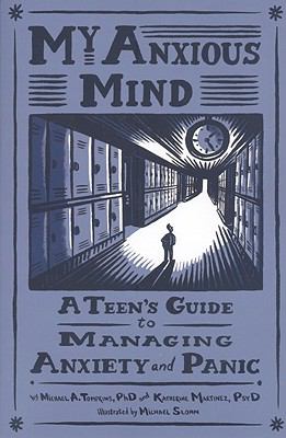 My anxious mind : a teen's guide to managing anxiety and panic cover image