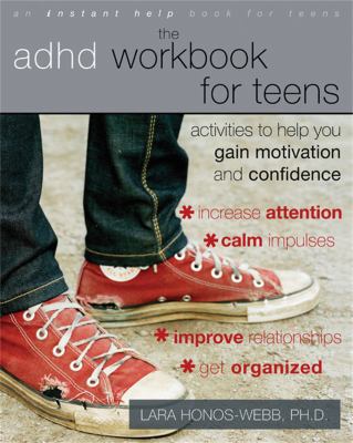 The ADHD workbook for teens : activities to help you gain motivation and confidence cover image