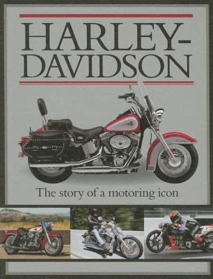 Harley-Davidson : the story of a motoring icon cover image