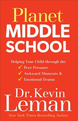 Planet middle school : helping your child through the peer pressure, awkward moments & emotional drama cover image