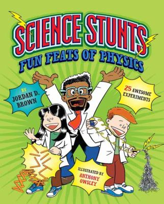 Science stunts : fun feats of physics cover image