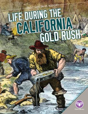Life during the California Gold Rush cover image