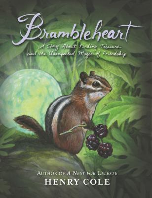 Brambleheart : a story about finding treasure and the unexpected magic of friendship cover image