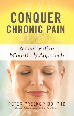 Conquer chronic pain an innovative mind-body approach cover image