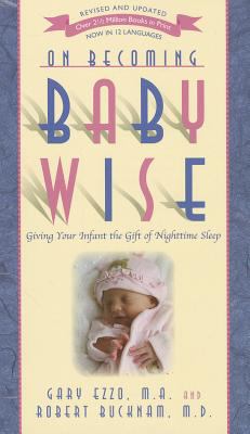 On becoming baby wise : giving your infant the gift of nighttime sleep cover image