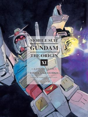 Mobile suit Gundam, the origin. 11, A cosmic glow cover image