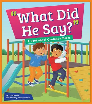 "What did he say?" : a book about quotation marks cover image
