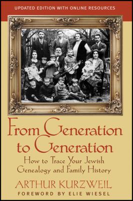From generation to generation : how to trace your Jewish genealogy and family history cover image